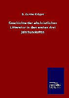 Fester Einband Geschichte der altchristlichen Litteratur in den ersten drei Jahrhunderten von D. Gustav Krüger