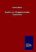 Fester Einband Studien zur Altspartanischen Geschichte von Gustav Gilbert