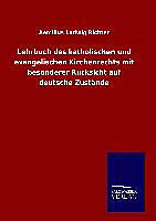 Fester Einband Lehrbuch des katholischen und evangelischen Kirchenrechts mit besonderer Rücksicht auf deutsche Zustände von Aemilius Ludwig Richter