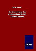 Fester Einband Die Entwicklung des Religionsbegriffs bei Schleiermacher von Eugen Huber