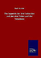 Die Legende der drei Lebenden und der drei Toten und der Totentanz