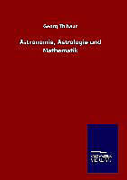Fester Einband Astronomie, Astrologie und Mathematik von Georg Thibaut