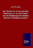 Fester Einband Der Musikdruck mit beweglichen Metalltypen im 16. Jahrhundert und die Musikdrucke des Mathias Apiarius in Straßburg und Bern von Adolf Thürlings