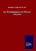 Fester Einband Der Blutaberglaube bei Christen und Juden von Hermann Leberecht Strack