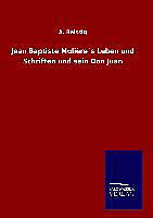Fester Einband Jean Baptiste Molière´s Leben und Schriften und sein Don Juan von A. Reissig