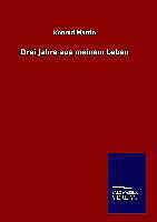 Drei Jahre aus meinem Leben