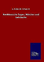 Fester Einband Norddeutsche Sagen, Märchen und Gebräuche von A. Schwartz Kuhn