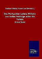 Fester Einband Des Markgrafen Ludwig Wilhelm von Baden Feldzüge wider die Türken von Freiherr Philipp Röder von Diersburg