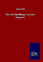 Fester Einband Der alte Derfflinger und sein Dragoner von Georg Hiltl