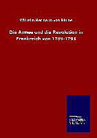 Fester Einband Die Armee und die Revolution in Frankreich von 1789-1793 von Wilhelm Hermann von Blume