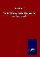 Fester Einband Zur Einführung in die Philosophie der Gegenwart von Alois Riehl