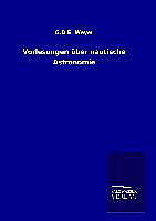 Fester Einband Vorlesungen über nautische Astronomie von G. D. E. Weyer