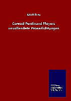 Fester Einband Conrad Ferdinand Meyers unvollendete Prosadichtungen von Adolf Frey