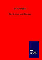 Fester Einband Der Orient und Europa von Oscar Montelius