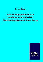 Fester Einband Entwicklungsgeschichtliche Studien an europäischen Flachlandsküsten und ihren Dünen von Gustav Braun