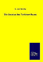 Fester Einband Die Gesetze des Turbinen-Baues von H. von Reiche