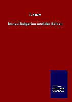 Fester Einband Donau-Bulgarien und der Balkan von F. Kanitz