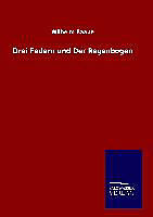 Drei Federn und Der Regenbogen