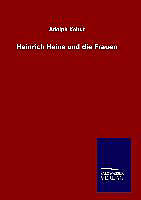 Fester Einband Heinrich Heine und die Frauen von Adolph Kohut