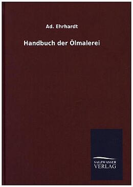 Fester Einband Handbuch der Ölmalerei von Ad. Ehrhardt
