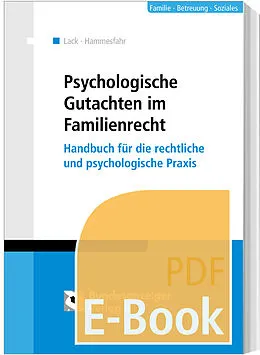 E-Book (pdf) Psychologische Gutachten im Familienrecht (E-Book) von Katrin Lack, Anke Hammesfahr