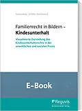 E-Book (pdf) Familienrecht in Bildern - Kindesunterhalt (E-Book) von Göntje Rosenzweig, Olga Schöler-Stambulova