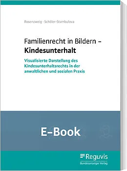 E-Book (pdf) Familienrecht in Bildern - Kindesunterhalt (E-Book) von Göntje Rosenzweig, Olga Schöler-Stambulova