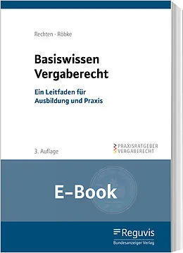 E-Book (pdf) Basiswissen Vergaberecht (E-Book) von Stephan Rechten, Marc Röbke