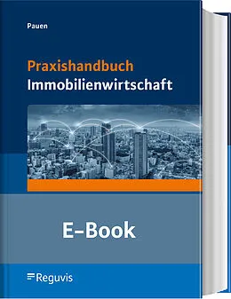 E-Book (pdf) Praxishandbuch Immobilienwirtschaft (E-Book) von Werner Pauen
