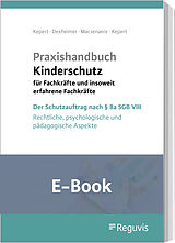 E-Book (pdf) Praxishandbuch Kinderschutz für Fachkräfte und insoweit erfahrene Fachkräfte (E-Book) von Jan Kepert, Andreas Dexheimer, Monika Feist-Ortmanns