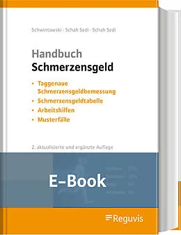 E-Book (pdf) Handbuch Schmerzensgeld (E-Book) von Hans-Peter Schwintowski, Cordula Schah Sedi, Michel Schah Sedi