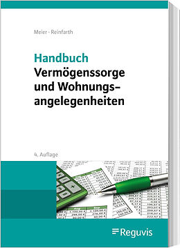 Fester Einband Handbuch Vermögenssorge und Wohnungsangelegenheiten von Sybille M. Meier, Alexandra Reinfarth