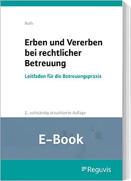 E-Book (pdf) Erben und Vererben bei rechtlicher Betreuung (E-Book) von Wolfgang Roth