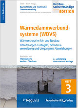 Geheftet Baurechtliche und -technische Themensammlung, 2. Auflage Heft 3: Wärmedämmverbundsysteme (WDVS) von Heribert Oberhaus, Thomas Bretz