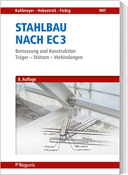 Kartonierter Einband (Kt) Stahlbau nach EC 3 von Eduard Kahlmeyer, Kerstin Hebestreit, Robert Fiebig