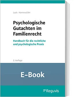 E-Book (pdf) Psychologische Gutachten im Familienrecht (E-Book) von Katrin Lack, Anke Hammesfahr