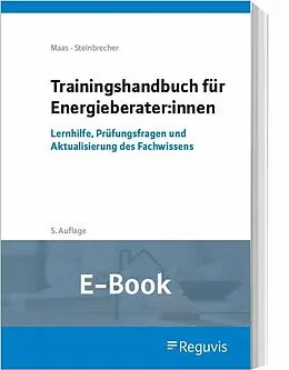 E-Book (pdf) Trainingshandbuch für Energieberater:innen (E-Book) von Anton Maas, Jutta Steinbrecher