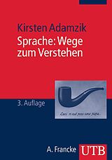 E-Book (epub) Sprache: Wege zum Verstehen von Kirsten Adamzik