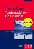 E-Book (epub) Tourismuslehre - Ein Grundriss von Thomas Bieger