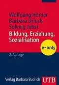 E-Book (epub) Bildung, Erziehung, Sozialisation von Wolfgang Hörner, Barbara Drinck, Solvejg Jobst