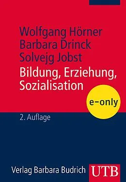 E-Book (epub) Bildung, Erziehung, Sozialisation von Wolfgang Hörner, Barbara Drinck, Solvejg Jobst