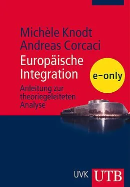 E-Book (epub) Europäische Integration von Michèle Knodt, Andreas Corcaci