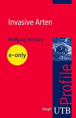 E-Book (epub) Invasive Arten von Wolfgang Nentwig