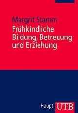 E-Book (epub) Frühkindliche Bildung, Betreuung und Erziehung von Margrit Stamm