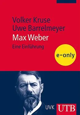 E-Book (epub) Max Weber von Volker Kruse, Uwe Barrelmeyer