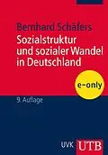 E-Book (epub) Sozialstruktur und sozialer Wandel in Deutschland von Bernhard Schäfers
