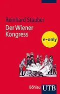 E-Book (epub) Der Wiener Kongress von Reinhard Stauber