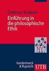 E-Book (epub) Einführung in die philosophische Ethik von Dietmar Hübner