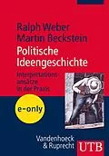 E-Book (epub) Politische Ideengeschichte von Ralph Weber, Martin Beckstein