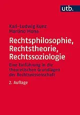 E-Book (epub) Rechtsphilosophie, Rechtstheorie, Rechtssoziologie von Karl-Ludwig Kunz, Martino Mona